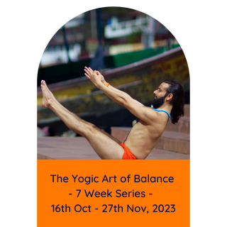The Yogic Art of Balance: 7 Week Series